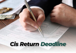 CIS Return Deadline