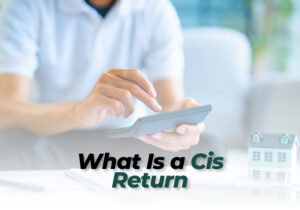 What Is a CIS Return