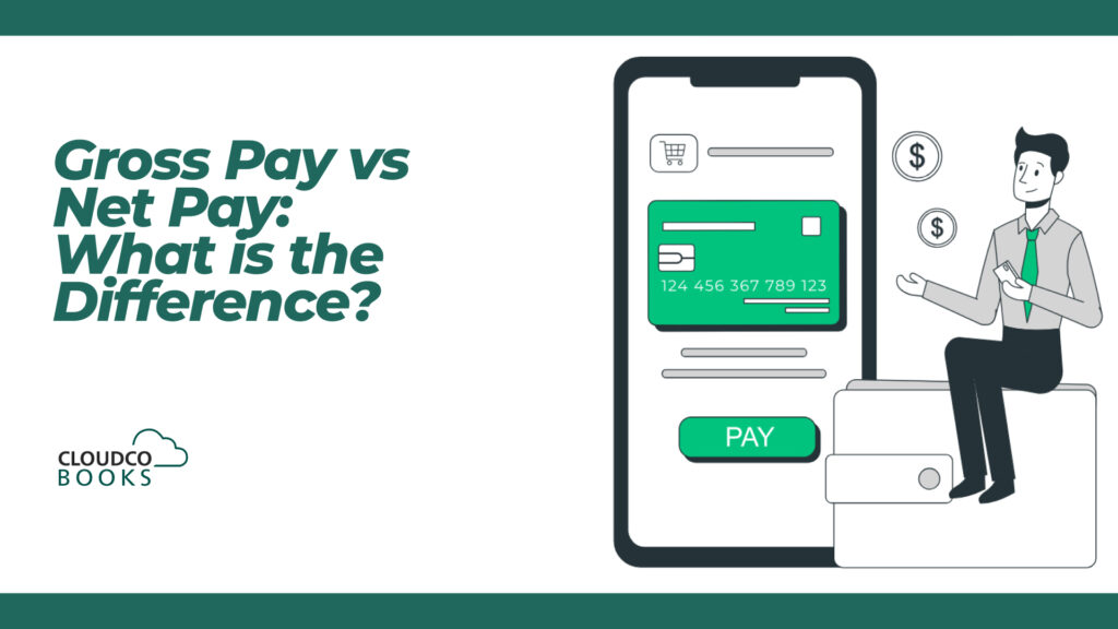 Gross Pay vs Net Pay What is the Difference