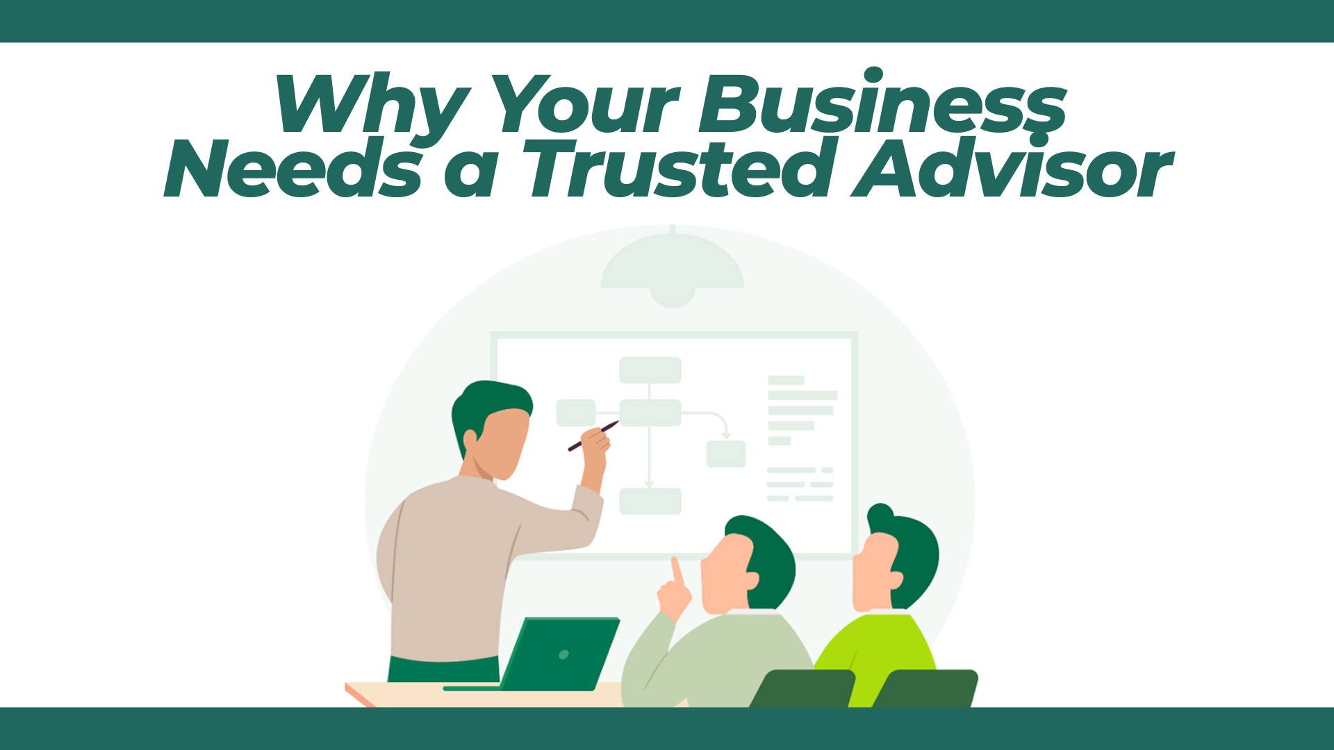 Why Your Business Needs a Trusted Advisor