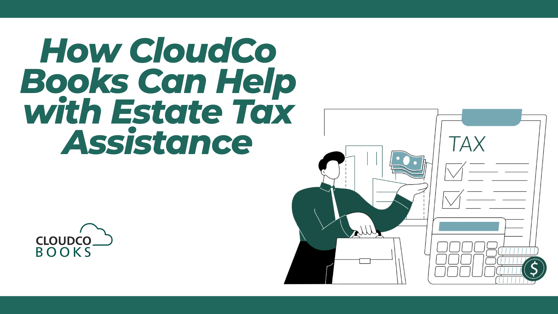 How CloudCo Books Can Help with Estate Tax Assistance