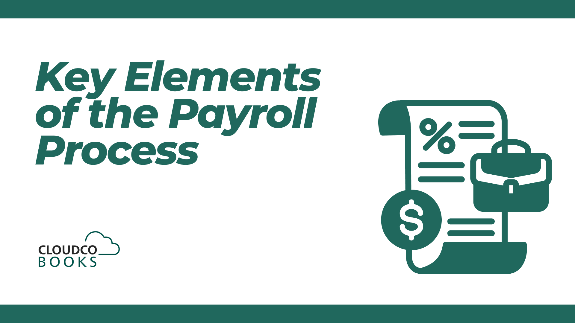 Key Elements of the Payroll Process