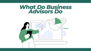What Do Business Advisors Do